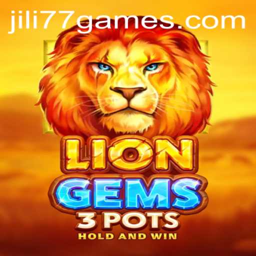 LionGems3pots: A Deep Dive Into Jili77 Games